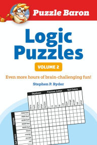 Title: Puzzle Baron's Logic Puzzles, Volume 2: More Hours of Brain-Challenging Fun!, Author: Puzzle Baron