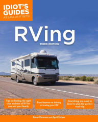 The Complete Idiot's Guide to RVing, 3E