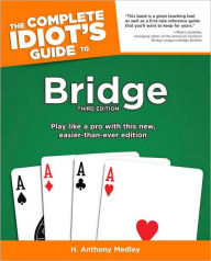 The Complete Idiot's Guide To Bridge, 3e
