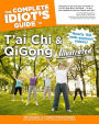 The Complete Idiot's Guide to T'ai Chi & QiGong Illustrated, Fourth Edition