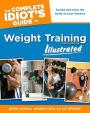 The Complete Idiot's Guide to Weight Training Illustrated, Fourth Edition