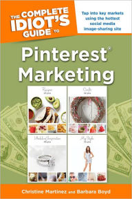 The Complete Idiot's Guide to Pinterest Marketing