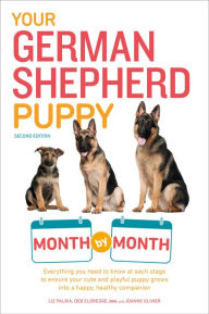 Title: Your German Shepherd Puppy Month By Month, Author: Debra Eldredge DVM