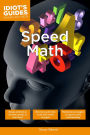 Speed Math: Simple Methods to Do Math Quickly in One s Head