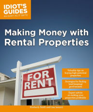 Title: Making Money with Rental Properties: Valuable Tips on Buying High-Potential Properties, Author: Kimberly Smith