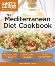 Title: The Mediterranean Diet Cookbook: Over 200 Delicious Recipes for Better Health, Author: Denise Hazime