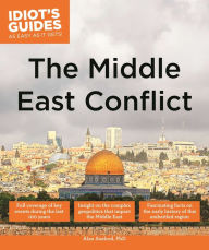 Title: The Middle East Conflict, Author: Alan Axelrod Ph.D.