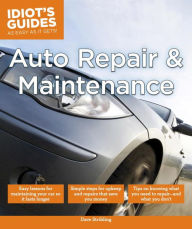 Title: Auto Repair and Maintenance: Easy Lessons for Maintaining Your Car So It Lasts Longer, Author: Dave Stribling