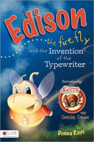 Edison the Firefly and the Invention of the Typewriter