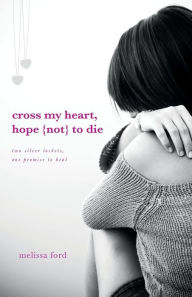 Cross My Heart, Hope (Not) to Die