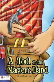 A Tool in the Master's Hand