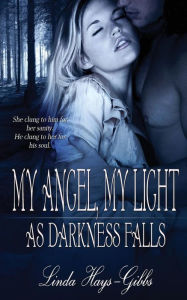 My Angel, My Light as Darkness Falls
