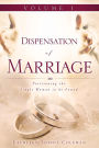 Dispensation Of Marriage Volume 1