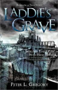 Title: Laddie's Grave, Author: Peter L. Gregory