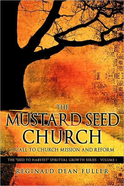 The Mustard Seed Church By Reginald Dean Fuller, Paperback | Barnes ...