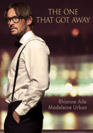 Title: The One That Got Away, Author: Rhianne Aile