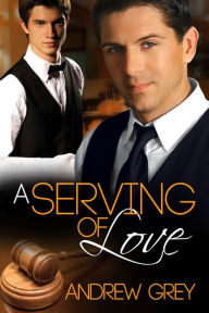 Title: A Serving of Love, Author: Andrew Grey