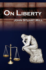 Title: On Liberty: John Stuart Mill's 5 Legendary Lectures on Personal Liberty, Author: John Stuart Mill