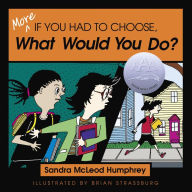 Title: More If You Had to Choose What Would You Do?, Author: Sandra Mcleod Humphrey