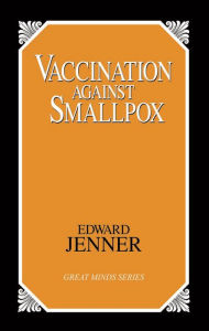 Title: Vaccination Against Smallpox, Author: Edward Jenner