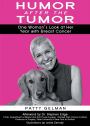 Humor After the Tumor: One Woman's Look at Her Year With Breast Cancer