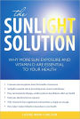 The Sunlight Solution: Why More Sun Exposure and Vitamin D are Essential to Your Health