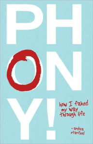 Title: Phony!: How I Faked My Way Through Life, Author: Andrea Stanfield