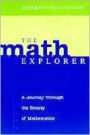 Math Explorer, The: A Journey Through the Beauty of Mathematics