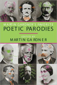 Title: Martin Gardner's Favorite Poetic Parodies, Author: Martin Gardner