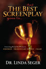 And the Best Screenplay Goes To...: Learning from the Winners: Sideways, Shakespeare in Love, Crash