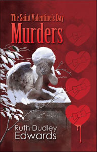 Title: The Saint Valentine's Day Murders, Author: Ruth Dudley Edwards