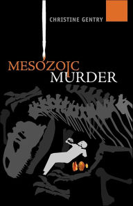 Title: Mesozoic Murder, Author: Christine Gentry