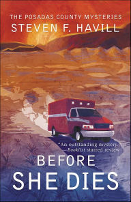 Title: Before She Dies, Author: Steven F. Havill