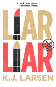 Title: Liar Liar, Author: K. J. Larsen