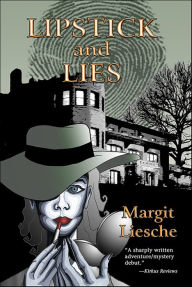 Title: Lipstick and Lies, Author: Margit Liesche