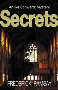 Secrets: An Ike Schwartz Mystery #2