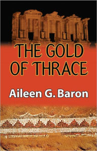 The Gold of Thrace: A Tamar Saticoy Mystery