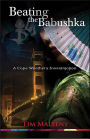 Beating the Babushka: A Cape Weathers Mystery