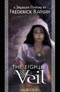 Title: The Eighth Veil, Author: Frederick Ramsay