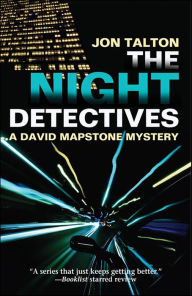 Title: The Night Detectives (David Mapstone Series #6), Author: Jon Talton