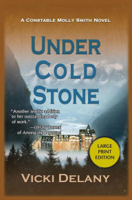 Title: Under Cold Stone (Constable Molly Smith Series #7), Author: Vicki Delany