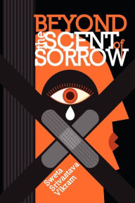 Beyond The Scent Of Sorrow