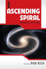 Ascending Spiral: Humanity's Last Chance