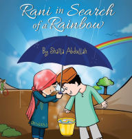 Title: Rani in Search of a Rainbow: A Natural Disaster Survival Tale, Author: Shaila Abdullah