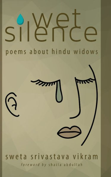 Wet Silence: Poems about Hindu Widows