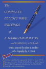 The Complete Elliott Wave Writings of A. Hamilton Bolton and Charles J. Collins: With a foreword by Robert R. Prechter and a biography by A. J. Frost