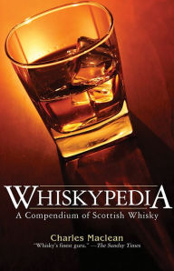 Whiskypedia: A Compendium of Scottish Whisky