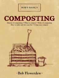Title: Composting: Bob's Basics, Author: Bob Flowerdew