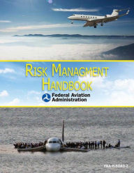 Title: Risk Management Handbook: FAA-H-8083-2, Author: Federal Aviation Administration