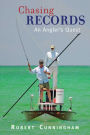 Chasing Records: An Angler's Quest